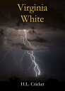 Virginia White【電子書籍】[ H.L. Cricket ]