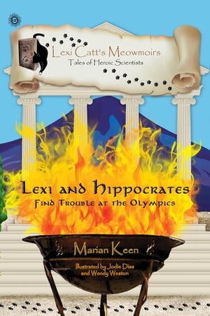 Lexi and Hippocrates Find Trouble at the Olympics【電子書籍】[ Marian Keen ]
