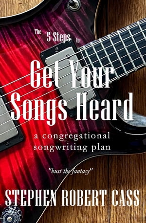 The 5 Steps to Get Your Songs Heard