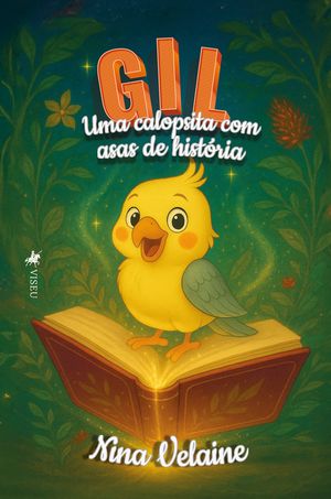 Gil Uma calopsita com asas de hist?ria【電子書籍】[ Nina Velaine ]