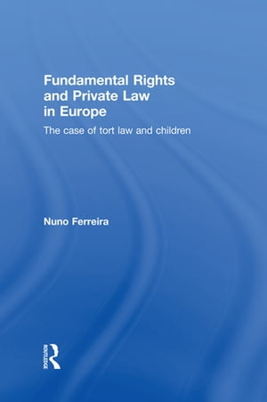 Fundamental Rights and Private Law in Europe