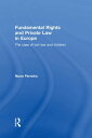 Fundamental Rights and Private Law in Europe The Case of Tort Law and Children【電子書籍】 Nuno Ferreira