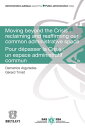 Moving Beyond the Crisis : Reclaiming and Reaffirming our Common Administrative Space Pour D?passer la Crise : un Espace Administratif Commun