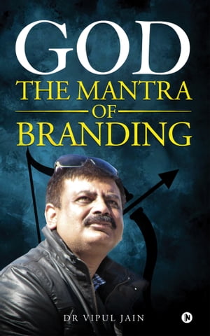 ŷKoboŻҽҥȥ㤨God-The Mantra of BrandingŻҽҡ[ Dr Vipul Jain ]פβǤʤ111ߤˤʤޤ