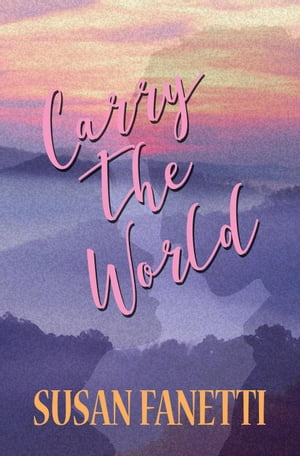 Carry the World【電子書籍】[ Susan Fanetti ]