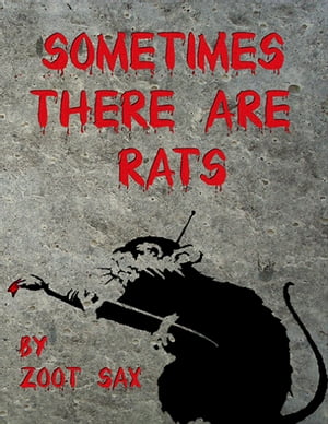 Sometimes There Are RatsŻҽҡ[ Zoot Sax ]