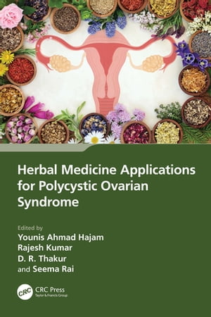 Herbal Medicine Applications for Polycystic Ovarian Syndrome【電子書籍】