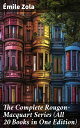 The Complete Rougon-Macquart Series (All 20 Books in One Edition) The Fortune of...