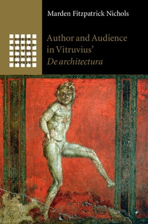 Author and Audience in Vitruvius' De architectura