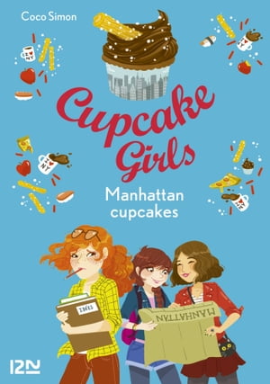 Cupcake Girls - tome 16 : Manhattan cupcakes