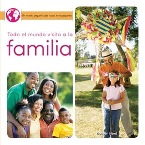 Todo el mundo visita a la familia Everyone Visit