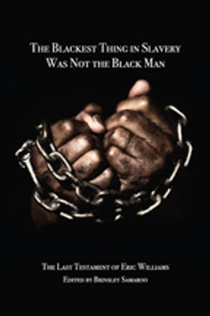 The Blackest Thing in Slavery Was Not the Black Man