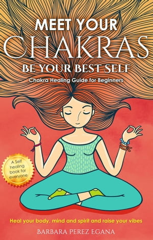 Meet Your Chakras Energy HealingŻҽҡ[ Barbara Perez Egana ]