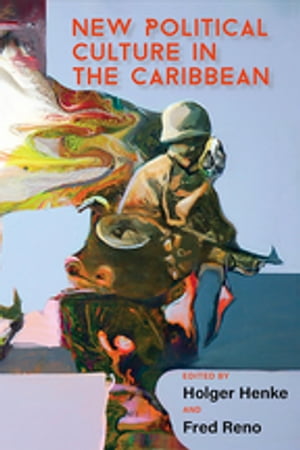 New Political Culture in the Caribbean