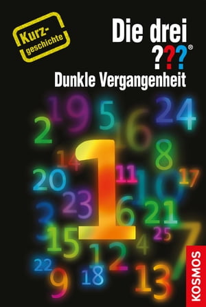 Die drei ??? Dunkle Vergangenheit (drei Fragezeichen) Kurzgeschichte 1