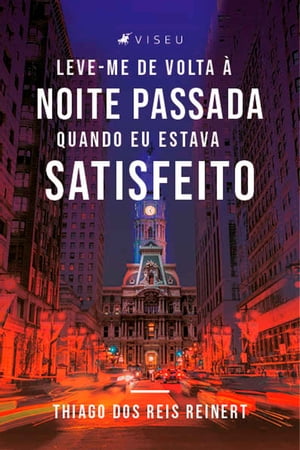 Leve-me de volta à noite passada, quando eu estava satisfeito