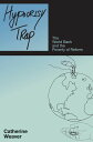 Hypocrisy Trap The World Bank and the Poverty of Reform【電子書籍】[ Catherine Weaver ...