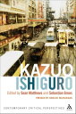 Kazuo Ishiguro Contemporary Critical Perspectives