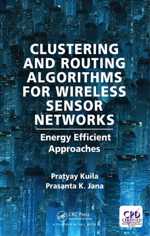 Clustering and Routing Algorithms for Wireless Sensor Networks