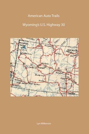 American Auto Trail-Wyoming's U.S. Highway 30