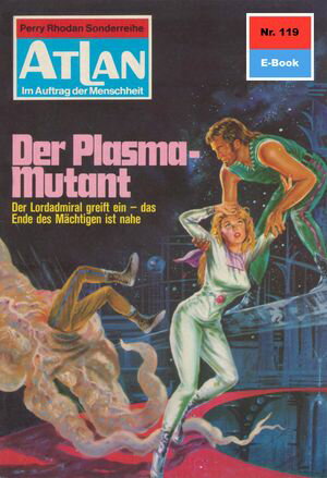 Atlan 119: Der Plasma-Mutant Atlan-Zyklus 