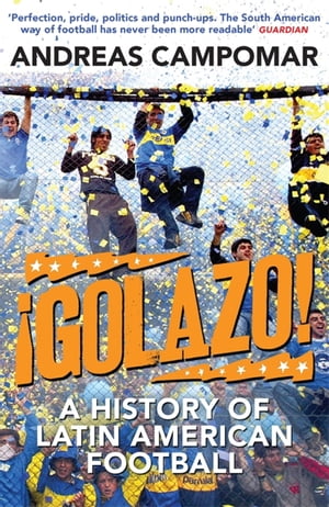 ?Golazo! A History of Latin American Football【