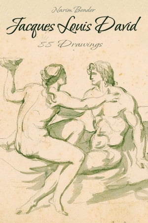 Jacques Louis David: 88 Drawings