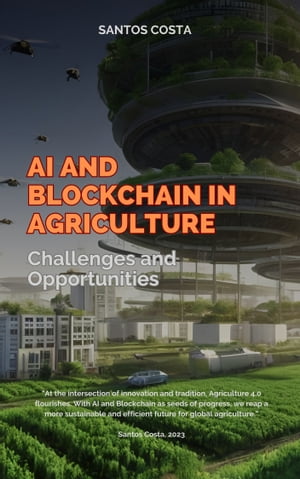 AI and Blockchain in Agriculture