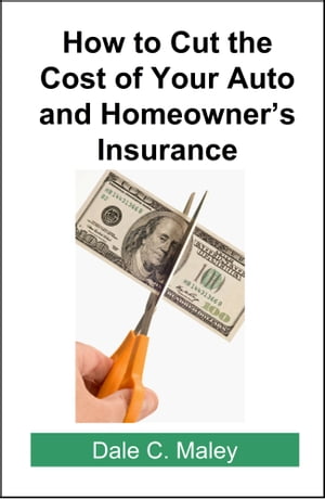 How to Cut the Cost of Your Auto and Homeowner's Insurance