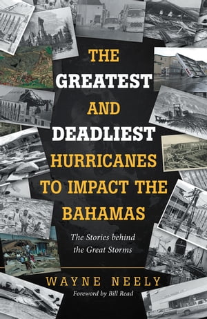 The Greatest and Deadliest Hurricanes to Impact the Bahamas