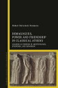 Demagogues, Power, and Friendship in Classical Athens Leaders as Friends in Aristophanes, Euripides, and Xenophon