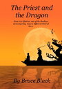 The Priest and the Dragon【電子書籍】[ Bru