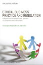 Ethical Business Practice and Regulation A Behavioural and Values-Based Approach to Compliance and Enforcement