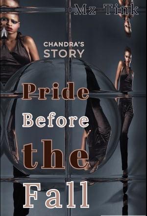 Pride Before the Fall: Chandra's Story Love's Gi