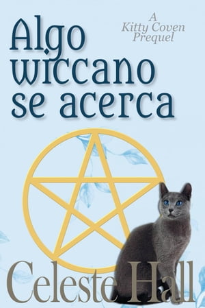Algo wiccano se acerca El aquelarre de Kitty