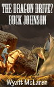 Buck Johnson: The Dragon Drive?【電子書籍