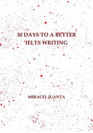 30 Days to a Better IELTS Writing