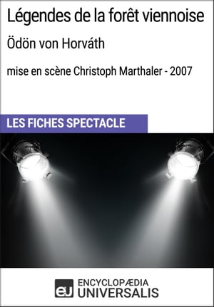 Légendes de la forêt viennoise (Ödön von Horváth - mise en scène Christoph Marthaler - 2007)