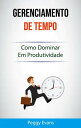 Gerenciamento De Tempo : Como Dominar Em Produti