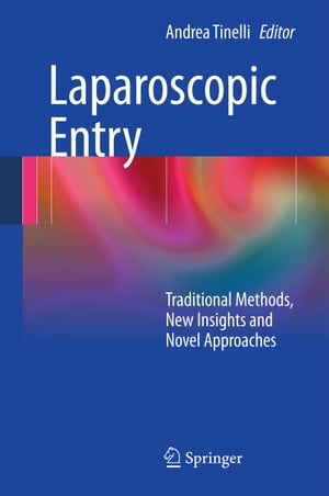 Laparoscopic Entry Traditional Methods, New Insi