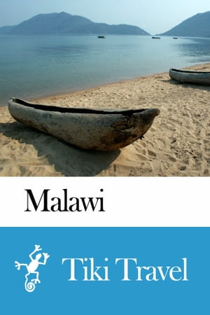 Malawi Travel Guide - Tiki Travel