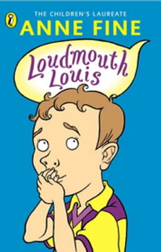 Loudmouth Louis【電子書籍】[ Anne Fine ]