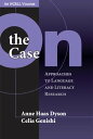 On the Case Approaches to Language and Literacy Research (an NCRLL Volume)【電子書籍】 Anne Haas Dyson