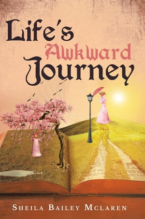 Life's Awkward Journey【電子書籍】[ Sheila