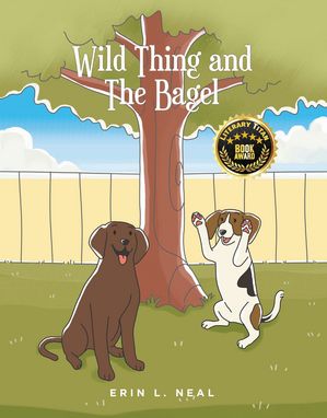 Wild Thing and The Bagel【電子書籍】[ Erin
