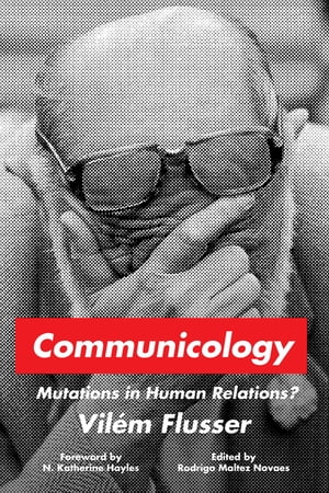 Communicology Mutations in Human Relations?