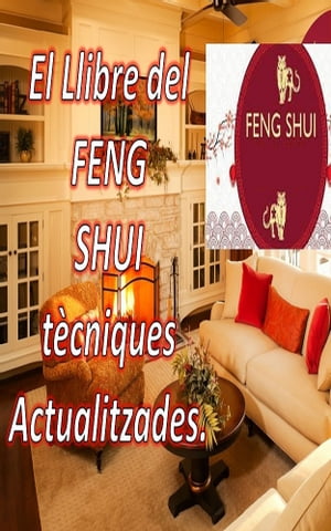 El Llibre del FENG SHUI tècniques Actualitzades