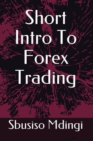 Short Intro To Forex Trading