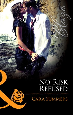 No Risk Refused (Mills & Boon Blaze) (Forbidden Fantasies, Book 29)