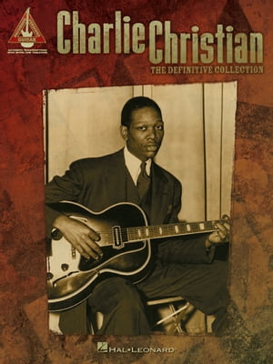 Charlie Christian - The Definitive Collection (Songbook)